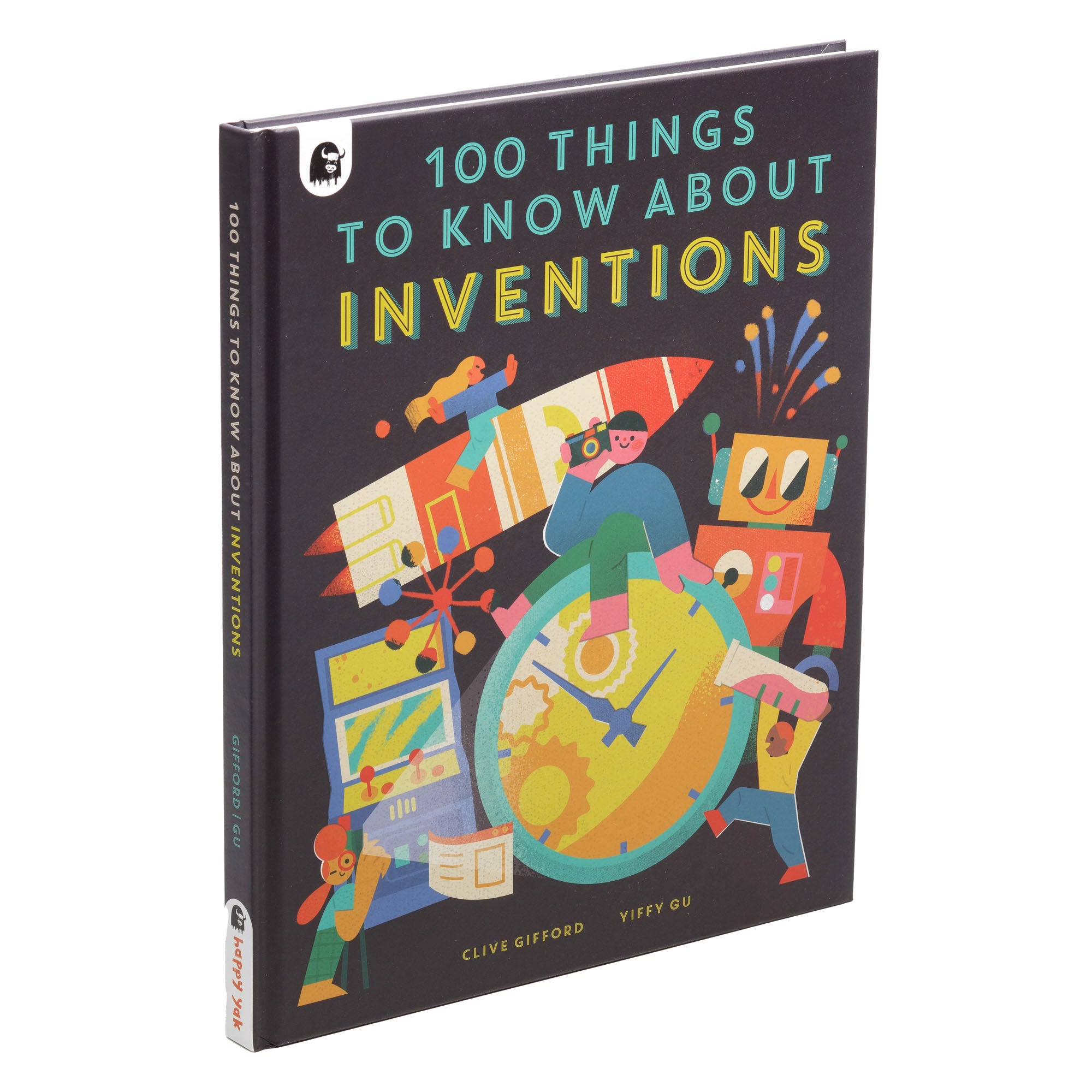 1oo Inventions 100 Things to Know about Inventions - Heath Robinson Museum